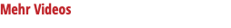 Mehr Videos